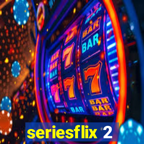 seriesflix 2